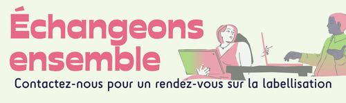 échangeons ensemble - contactez nous pour un rdv sur la labellisation - image d'illustration